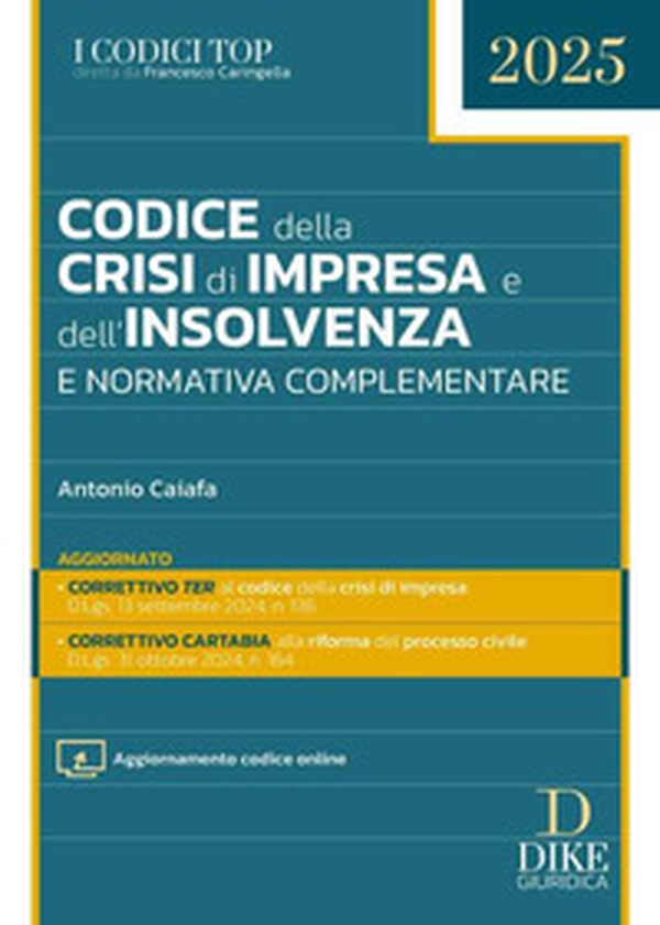 Codice della crisi d'impresa e dell'insolvenza e normativa complementare - Librerie.coop Codice della crisi d'impresa e dell'insolvenza e normativa complementare - Librerie.coop
