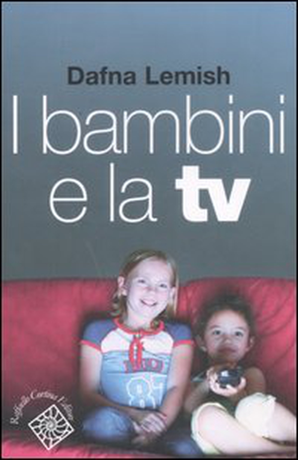 I bambini e la TV - Librerie.coop I bambini e la TV - Librerie.coop