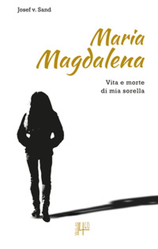 Maria Magdalena. Vita e morte di mia sorella - Librerie.coop Maria Magdalena. Vita e morte di mia sorella - Librerie.coop