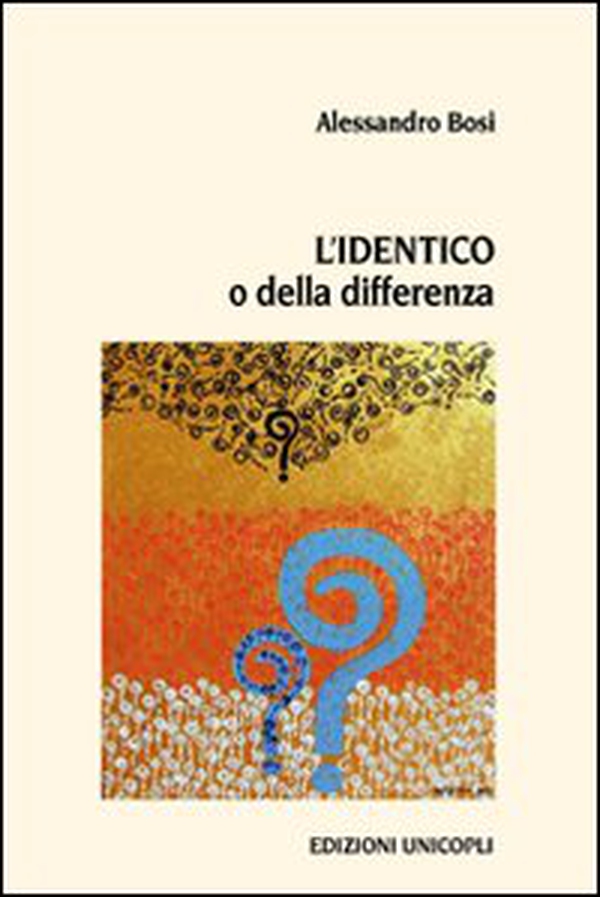 L'identico o della differenza - Librerie.coop