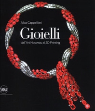 Gioielli. Dall'art nouveau al 3D printing - Librerie.coop Gioielli. Dall'art nouveau al 3D printing - Librerie.coop