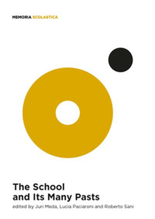 The school and its many pasts - Librerie.coop The school and its many pasts - Librerie.coop