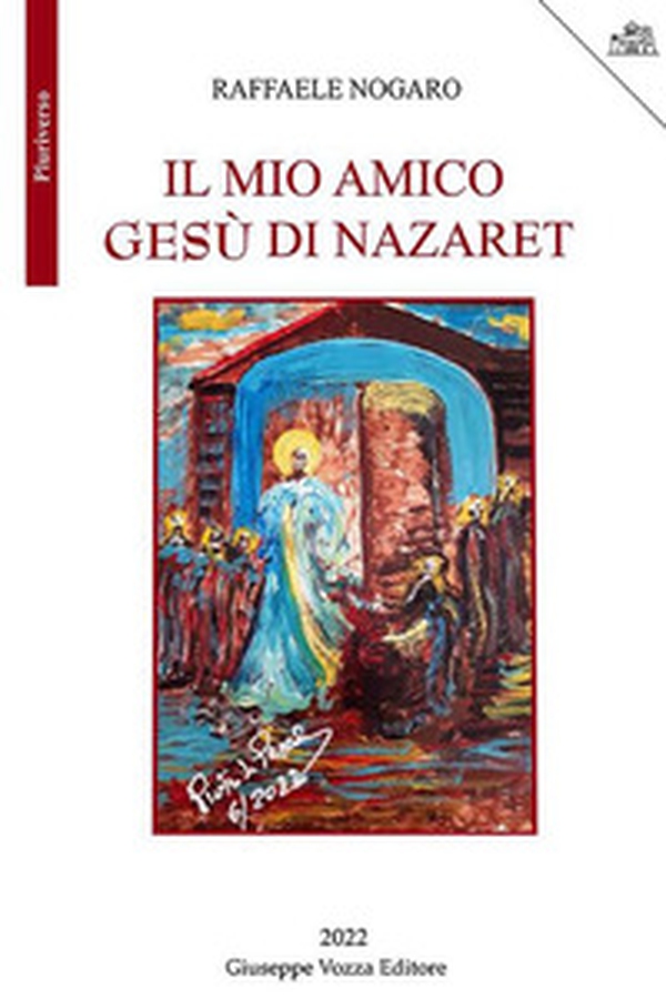 Il amico Gesù di Nazaret - Librerie.coop