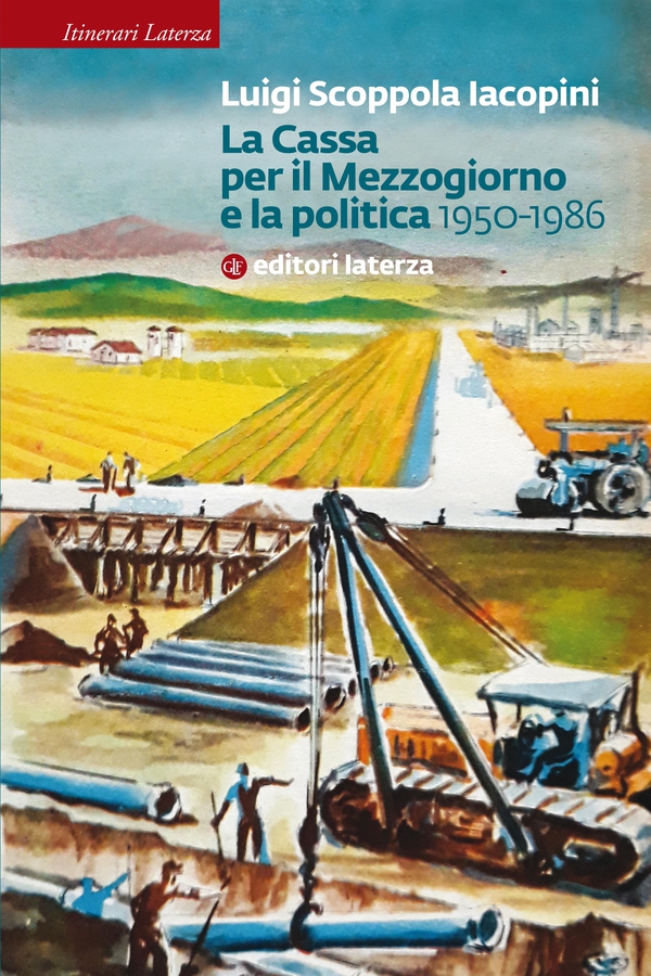 La Cassa per il Mezzogiorno e la politica - Librerie.coop La Cassa per il Mezzogiorno e la politica - Librerie.coop