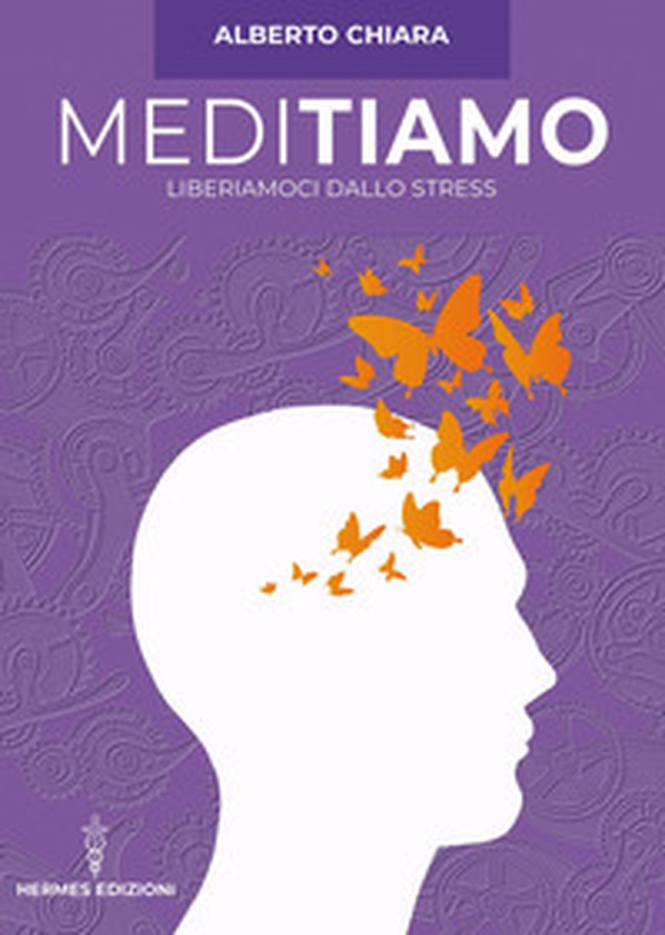 Meditiamo. Liberiamoci dallo stress - Librerie.coop Meditiamo. Liberiamoci dallo stress - Librerie.coop