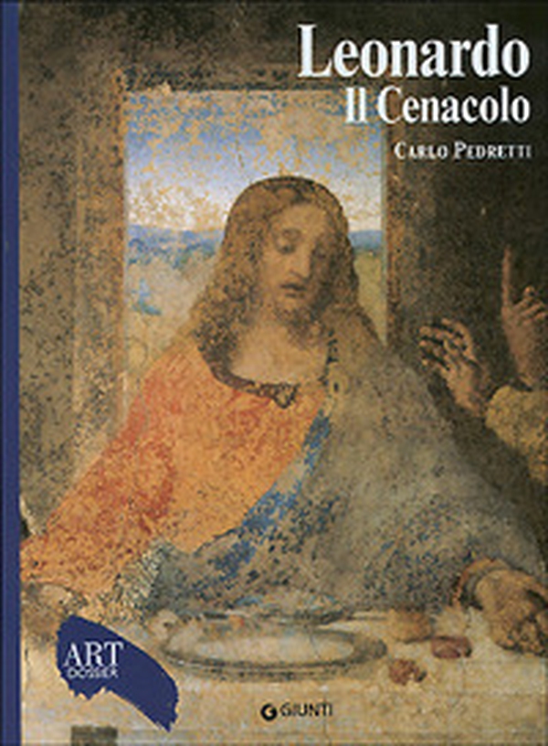 Leonardo. Il Cenacolo - Librerie.coop Leonardo. Il Cenacolo - Librerie.coop