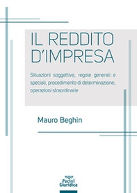 Reddito d'impresa. Situazioni soggettive, regole generali e speciali, procedimento di determinazione, operazioni straordinarie - Librerie.coop