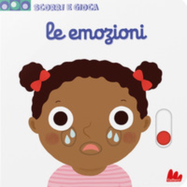 Le emozioni. Scorri e gioca - Librerie.coop Le emozioni. Scorri e gioca - Librerie.coop