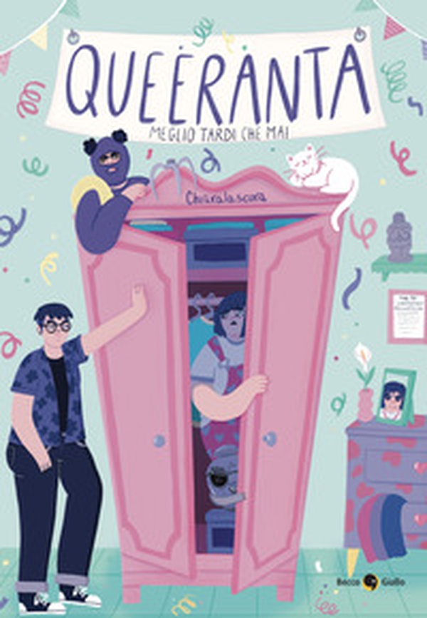 Queeranta. Meglio tardi che mai - Librerie.coop Queeranta. Meglio tardi che mai - Librerie.coop
