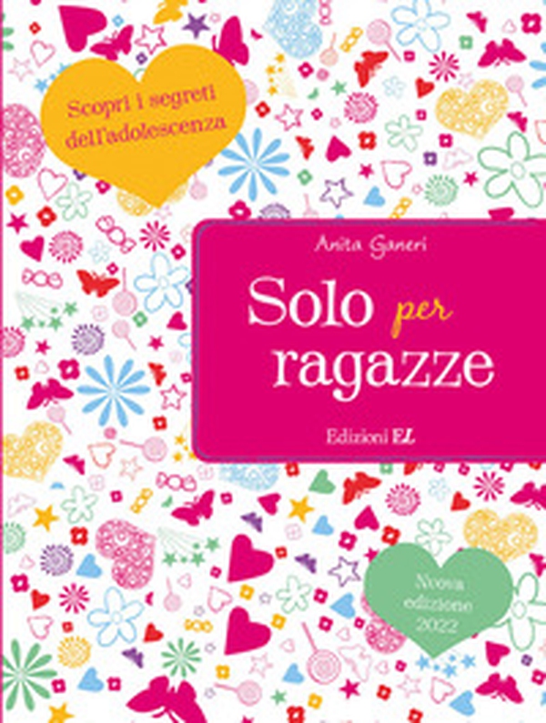 Solo per ragazze. Scopri i segreti dell'adolescenza - Librerie.coop Solo per ragazze. Scopri i segreti dell'adolescenza - Librerie.coop
