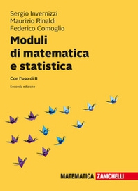 Moduli di matematica e statistica. Con l'uso di R - Librerie.coop