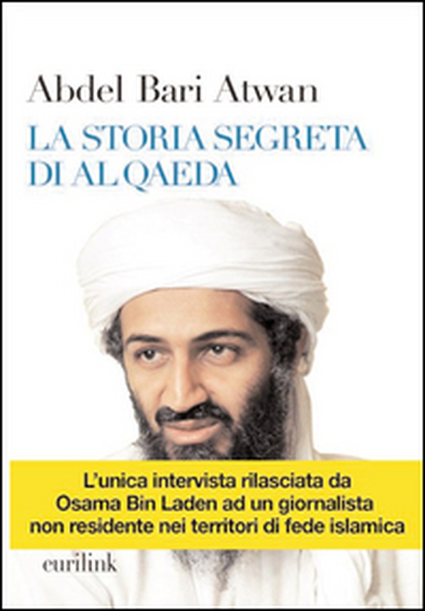 La storia segreta di Al Qaeda - Librerie.coop La storia segreta di Al Qaeda - Librerie.coop