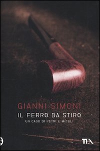 Il ferro da stiro. Un caso di Petri e Miceli - Librerie.coop Il ferro da stiro. Un caso di Petri e Miceli - Librerie.coop