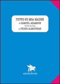 Tutto su mia madre - Librerie.coop Tutto su mia madre - Librerie.coop