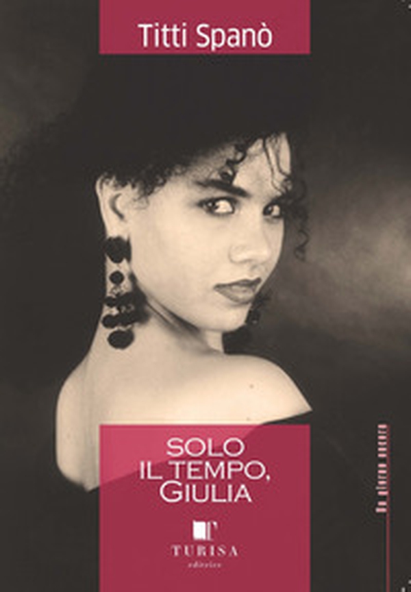 Solo il tempo, Giulia - Librerie.coop Solo il tempo, Giulia - Librerie.coop