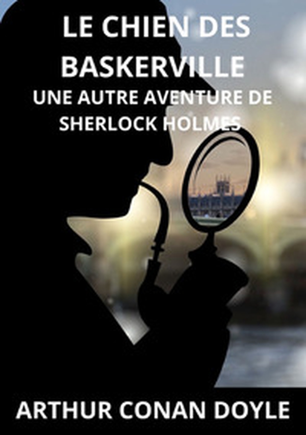 Le chien des Baskerville. Une autre aventure de Sherlock Holmes - Librerie.coop Le chien des Baskerville. Une autre aventure de Sherlock Holmes - Librerie.coop