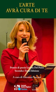 L'arte avrà cura di te. Premio di poesia Loretta Del Ponte seconda e terza edizione - Librerie.coop