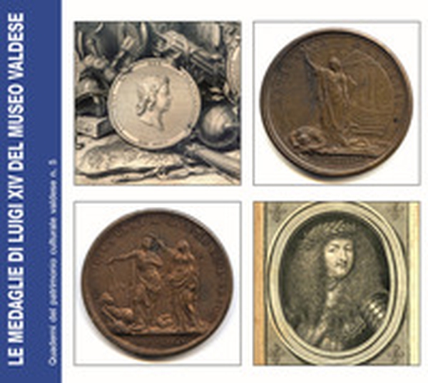 La collezione di medaglie di Luigi XIV del Museo valdese - Librerie.coop