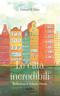 Le città incredibili - Librerie.coop