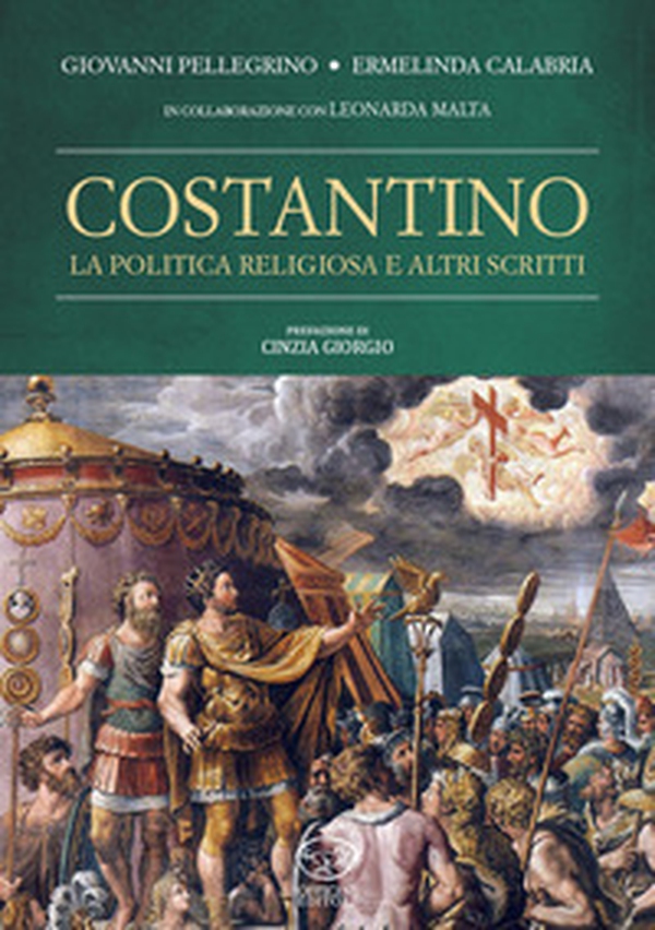 Costantino. La politica religiosa e altri scritti - Librerie.coop Costantino. La politica religiosa e altri scritti - Librerie.coop