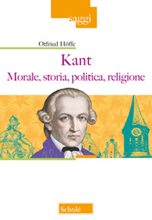 Kant. Morale, storia, politica, religione - Librerie.coop Kant. Morale, storia, politica, religione - Librerie.coop