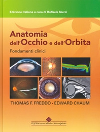 Anatomia dell'occhio e dell'orbita. Fondamenti clinici - Librerie.coop