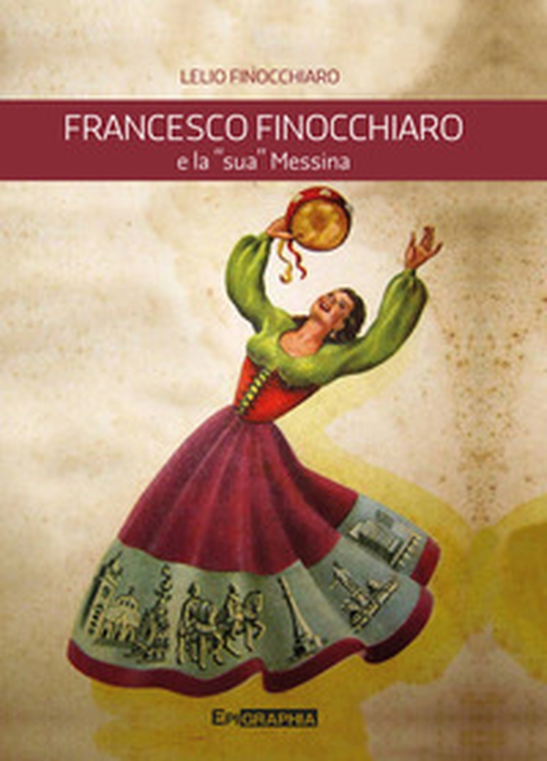 Francesco Finocchiaro e la «sua» Messina - Librerie.coop Francesco Finocchiaro e la «sua» Messina - Librerie.coop