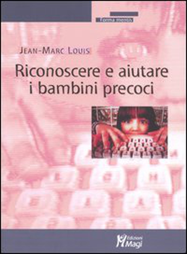 Riconoscere e aiutare i bambini precoci - Librerie.coop Riconoscere e aiutare i bambini precoci - Librerie.coop