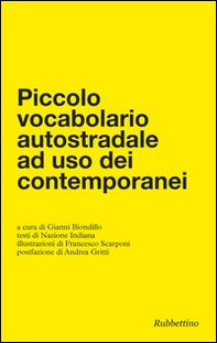 Piccolo vocabolario autostradale ad uso dei contemporanei - Librerie.coop