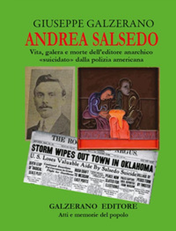 Andrea Salsedo. Vita, galera e morte dell'editore anarchico «suicidato» dalla polizia americana - Librerie.coop Andrea Salsedo. Vita, galera e morte dell'editore anarchico «suicidato» dalla polizia americana - Librerie.coop