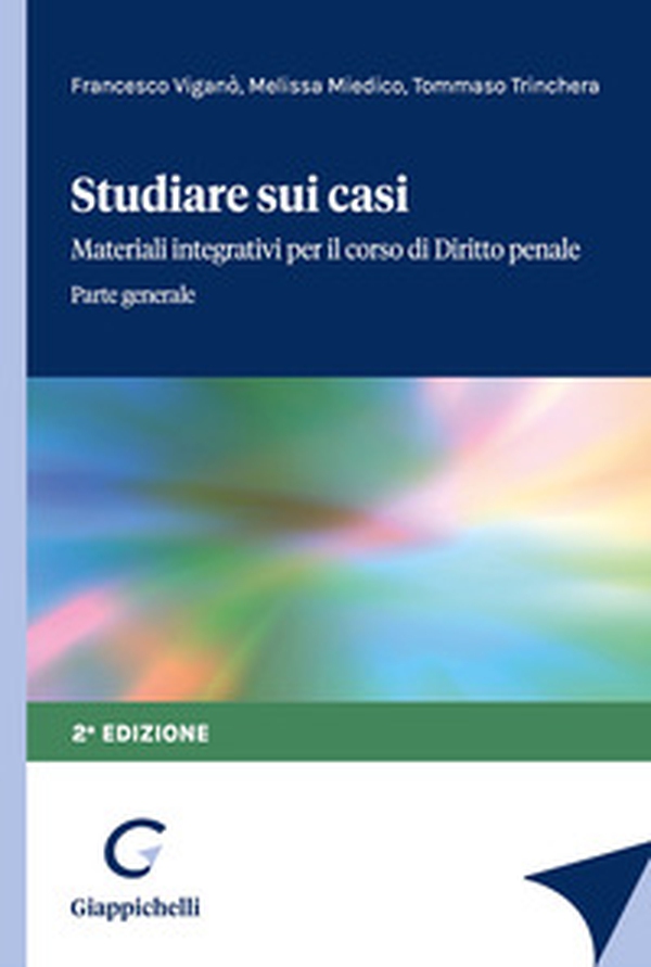 Studiare sui casi. Materiali integrativi per il corso di diritto penale. Parte generale - Librerie.coop