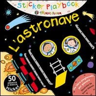 L'astronave. Con adesivi - Librerie.coop