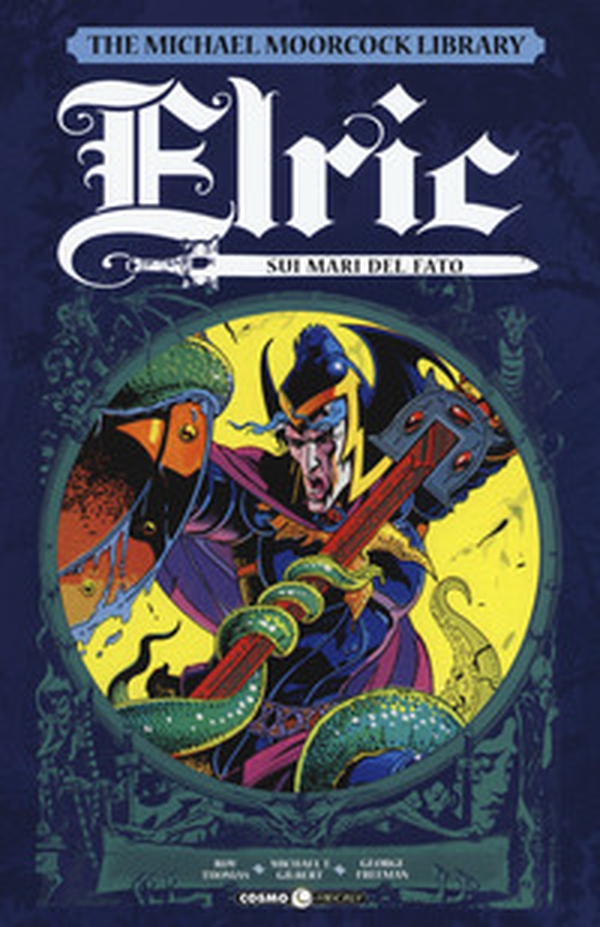 Elric. The Michael Moorcock library - Librerie.coop Elric. The Michael Moorcock library - Librerie.coop
