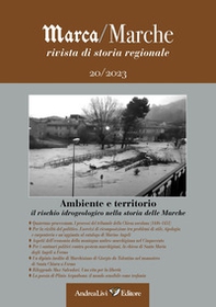 Ambiente e territorio: il rischio idrogeologico nella storia delle Marche - Librerie.coop Ambiente e territorio: il rischio idrogeologico nella storia delle Marche - Librerie.coop