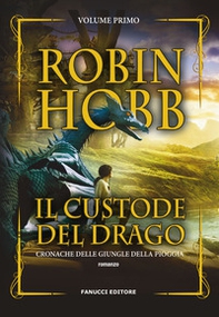 Il custode del drago. Cronache delle giungle della pioggia - Vol. 1 - Librerie.coop Il custode del drago. Cronache delle giungle della pioggia - Vol. 1 - Librerie.coop