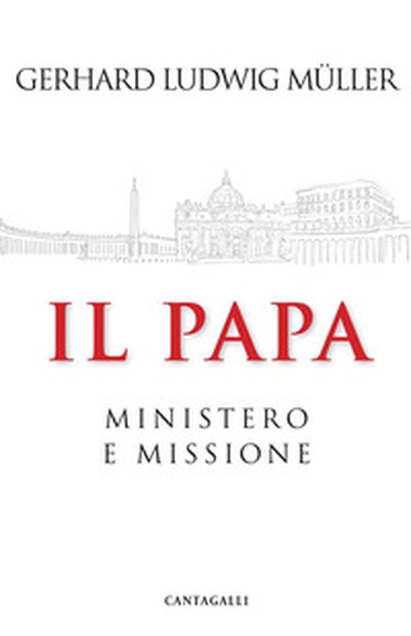 Il papa. Ministero e missione - Librerie.coop Il papa. Ministero e missione - Librerie.coop