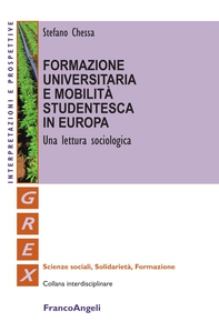 Formazione universitaria e mobilità studentesca in Europa. Una lettura sociologica - Librerie.coop Formazione universitaria e mobilità studentesca in Europa. Una lettura sociologica - Librerie.coop