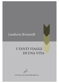 I tanti viaggi di una vita - Librerie.coop I tanti viaggi di una vita - Librerie.coop