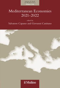 Mediterranean economies 2021-2022. The Mediterranean after the calamity: economics and politics in the post-pandemic world - Librerie.coop