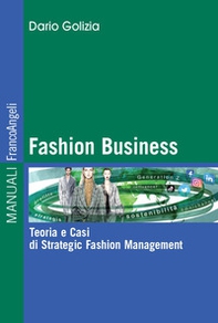 Fashion business. Teoria e casi di strategic fashion management - Librerie.coop