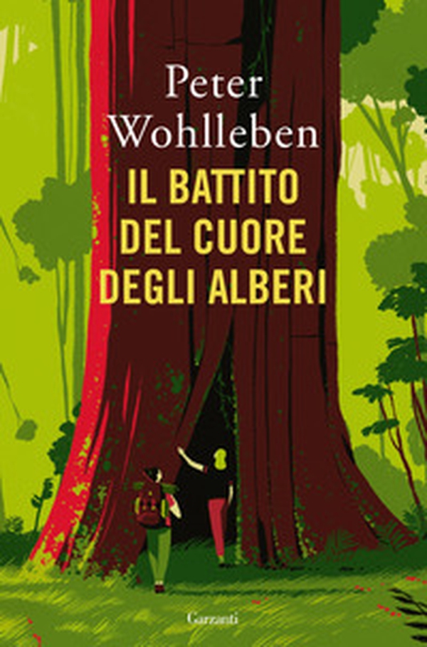 Il battito del cuore degli alberi. Il legame nascosto fra uomini e natura - Librerie.coop Il battito del cuore degli alberi. Il legame nascosto fra uomini e natura - Librerie.coop