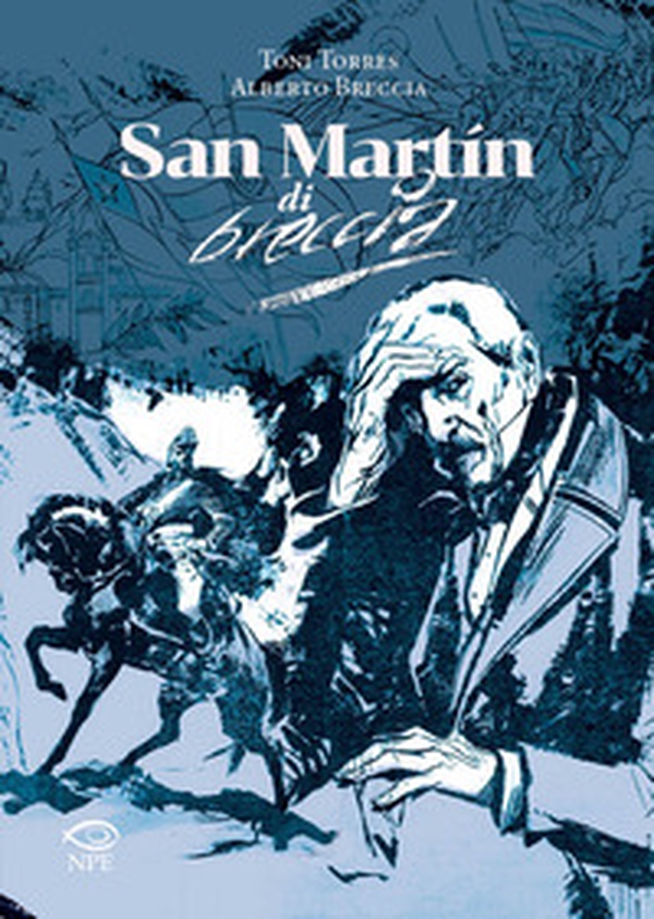 San Martin di Alberto Breccia - Librerie.coop San Martin di Alberto Breccia - Librerie.coop