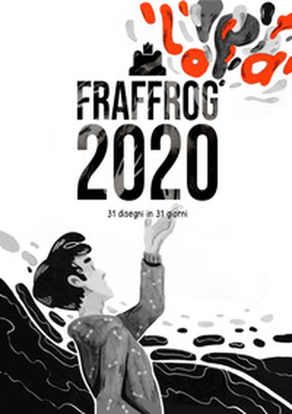 Fraffrog 2020. 31 disegni in 31 giorni - Librerie.coop Fraffrog 2020. 31 disegni in 31 giorni - Librerie.coop