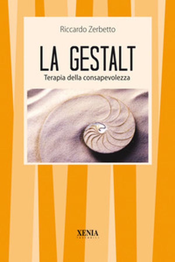 La gestalt. Terapia della consapevolezza - Librerie.coop La gestalt. Terapia della consapevolezza - Librerie.coop