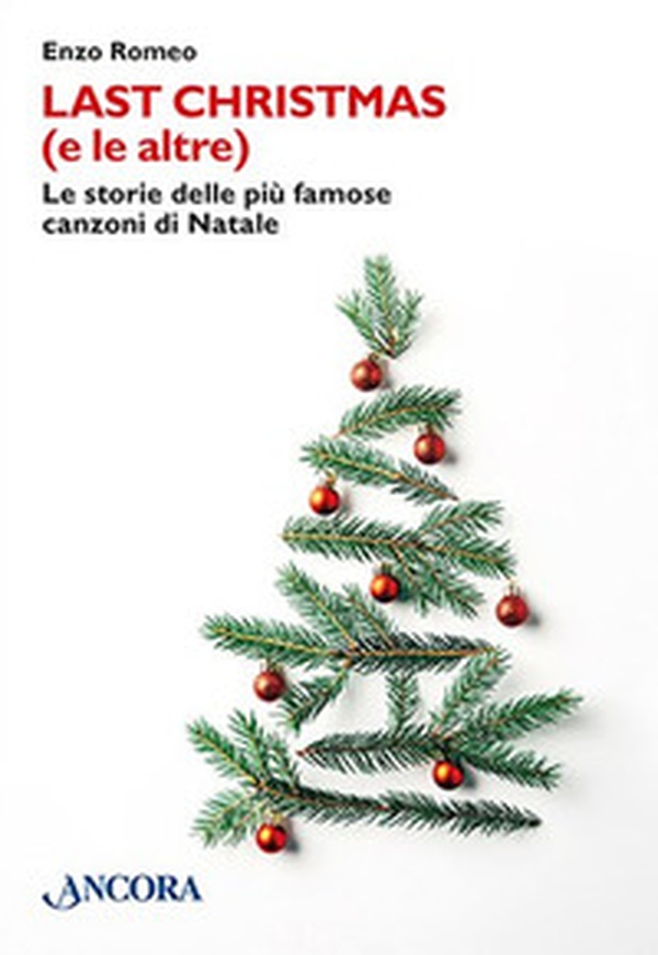 Last Christmas (e le altre). Le storie delle più famose canzoni di Natale - Librerie.coop Last Christmas (e le altre). Le storie delle più famose canzoni di Natale - Librerie.coop