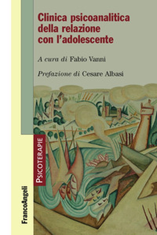 Clinica psicoanalitica della relazione con l'adolescente - Librerie.coop Clinica psicoanalitica della relazione con l'adolescente - Librerie.coop
