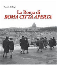 La Roma di Roma città aperta - Librerie.coop