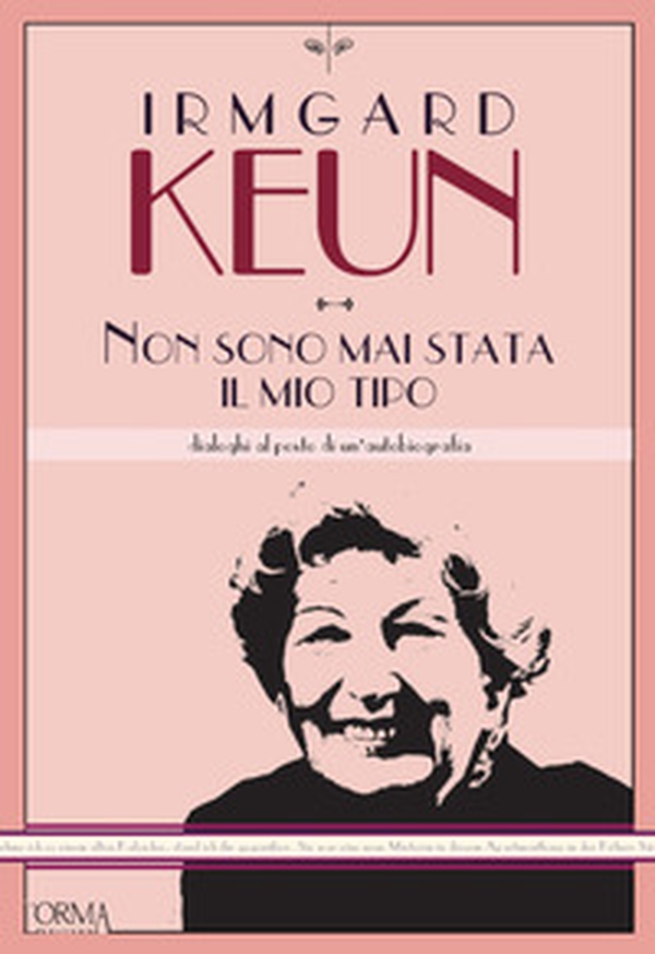 Non sono mai stata il mio tipo. Dialoghi al posto di un'autobiografia - Librerie.coop Non sono mai stata il mio tipo. Dialoghi al posto di un'autobiografia - Librerie.coop