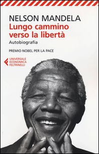 Lungo cammino verso la libertà. Autobiografia - Librerie.coop