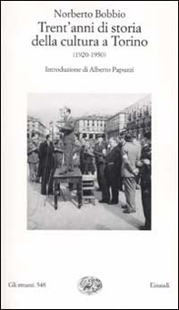 Trent'anni di storia della cultura a Torino (1920-1950) - Librerie.coop